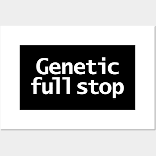 Genetic Full Stop Typography White Posters and Art